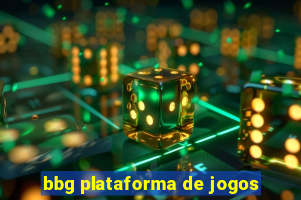 bbg plataforma de jogos